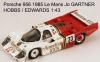 Porsche 956 1985 Le Mans Jo GARTNER / HOBBS / EDWARDS 1:43 Porsche 956 1985 Le Mans Jo GARTNER / HOBBS / EDWARDS 1:43